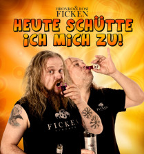 Bronko & Rosi FICKEN - Heute schütte ich mich zu (Download)