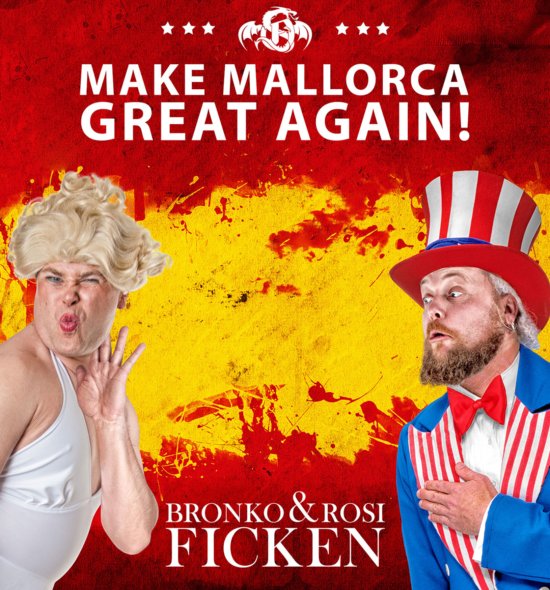 Make Mallorca great again! - Bronko & Rosi FICKEN