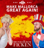 Make Mallorca great again! - Bronko & Rosi FICKEN