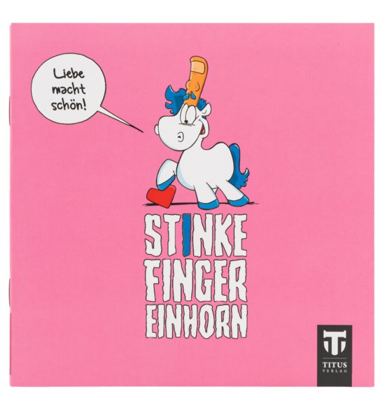 Stinkefingereinhorn Comicheft - Liebe macht schön - Vorderseite