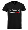 VORGLÜHEN Shirt "Plötzlich war ich voll"