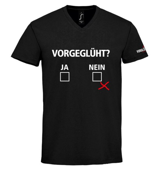 VORGLÜHEN Shirt "Vorgeglüht?"